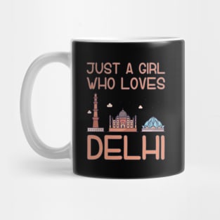 Just A Girl Who Loves Delhi Mug